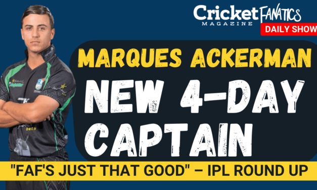 Marques Ackerman 4-Day captain | “Faf’s just that good” | Let’s talk about it