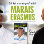 Marais Erasmus: The Rock ’n Roll Years; Cricket in an Umpire’s Orbit